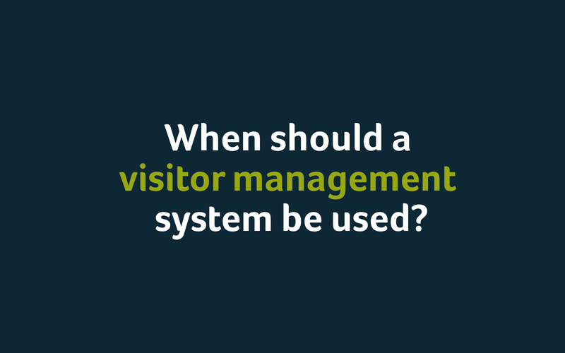 When Should A Visitor Management System Be Used?